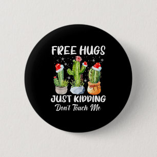 Hug Just Kidding Dont Touch Me Funny Cactus Christ 6 Cm Round Badge