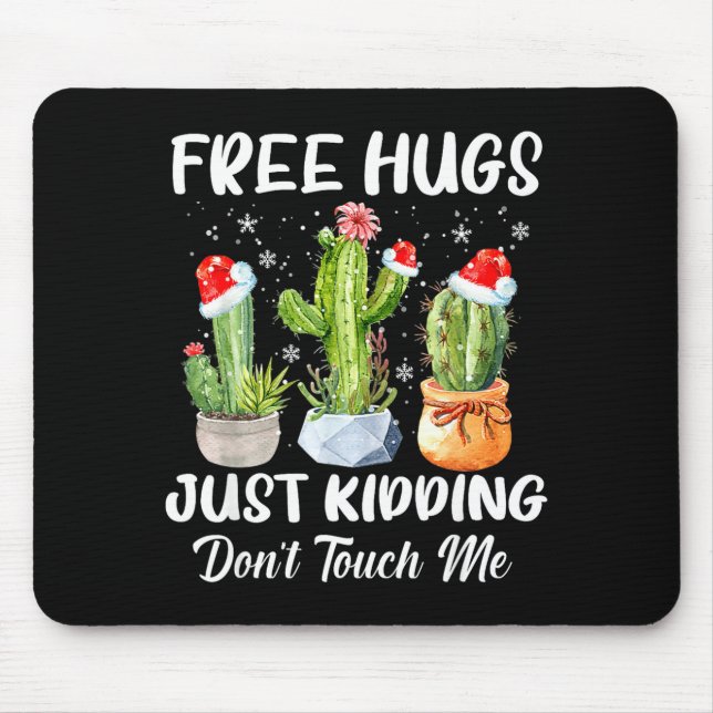 Hug Just Kidding Dont Touch Me Funny Cactus Christ Mouse Mat (Front)