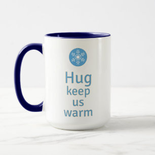 Hug keep us warm mug