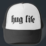 Hug Life Trucker Hat<br><div class="desc">Hug Life funny slogan</div>