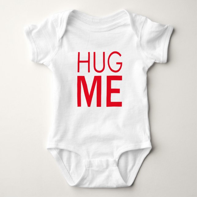 Hug me baby bodysuit (Front)