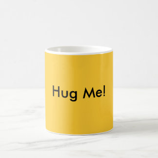 Hug Me! Coffee Mug