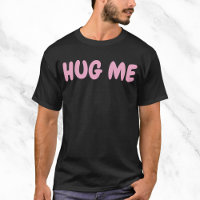 Hug Me Funny Quote