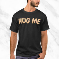 Hug Me Funny Quote