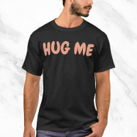 Hug Me Funny Quote