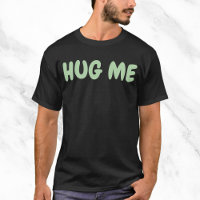 Hug Me Funny Quote