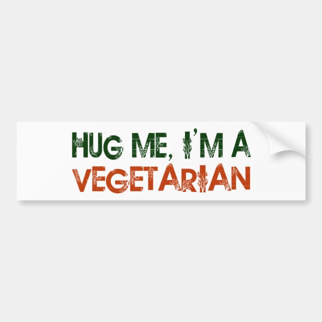 Hug Me I'M A Vegetarian Bumper Sticker (Front)