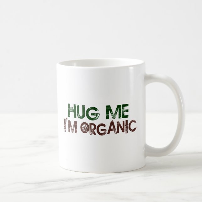 Hug Me I'M Organic Coffee Mug (Right)