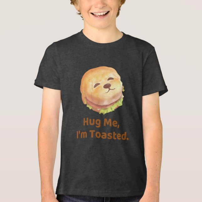 Hug Me I'm Toasted: Cute Burger Dog Food Pun Art Tri-Blend Shirt (Front)