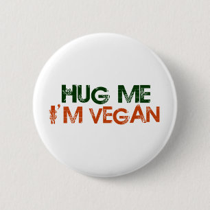 Hug Me I'M Vegan 6 Cm Round Badge