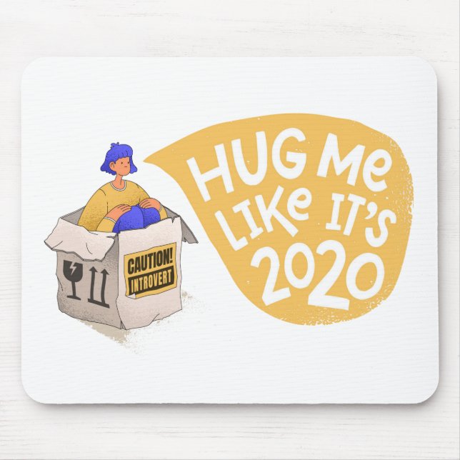 HUG ME LIKE IT'S 2020 ILLUSTRATION DESIGN MOUSE MAT (Front)