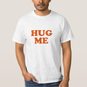 Hug Me Mens TShirt