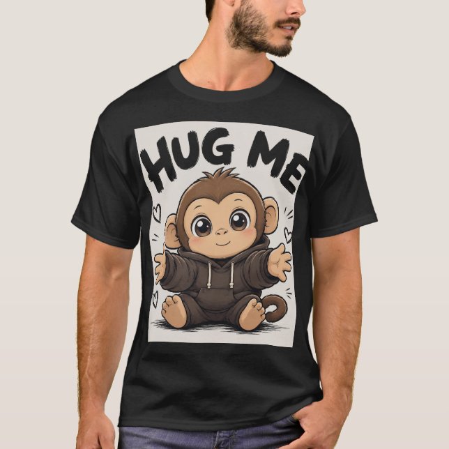 Hug Me Monkey T-Shirt (Front)