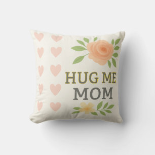 Hug Me Mum" – Sentimental Mother's Love  Cushion