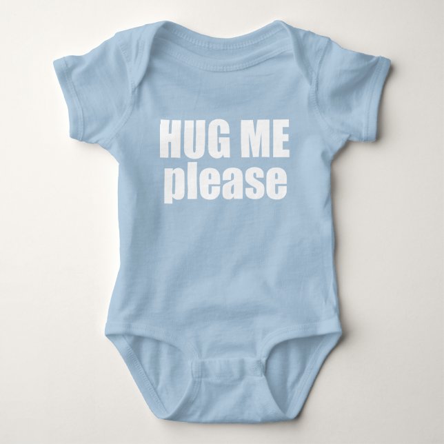 Hug me please baby bodysuit (Front)