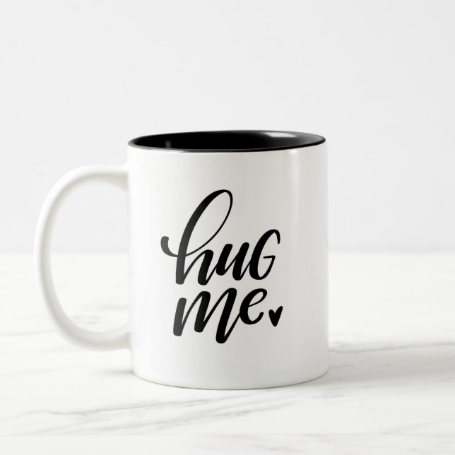 Hug Me / Step Away Hand Lettered Two-Tone Coffee Mug (Left)
