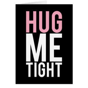 Hug Me Tight