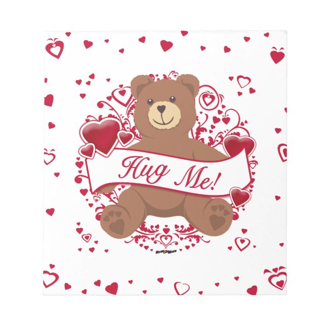 Hug Me! Valentine's Day Teddy Bear Notepad (Front)