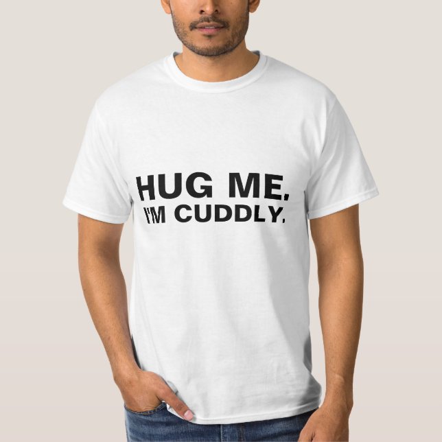 Hug Me White T-Shirt (Front)