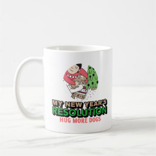 Hug More Dogs - New Year's Resolution Coffee Mug