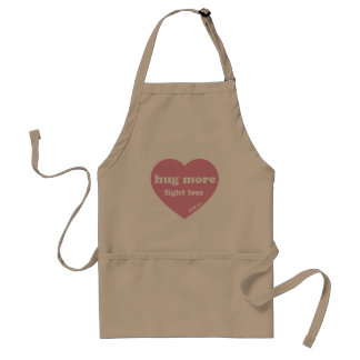 Hug more, fight less standard apron