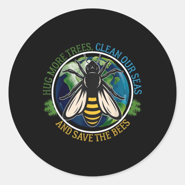 Hug More Trees Clean Seas Save Bees Earth Day Natu Classic Round Sticker (Front)