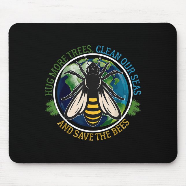 Hug More Trees Clean Seas Save Bees Earth Day Natu Mouse Mat (Front)