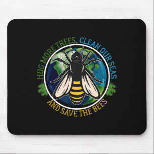 Hug More Trees Clean Seas Save Bees Earth Day Natu Mouse Mat