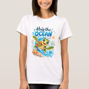 Hug the Ocean Sea Turtle T-Shirt – Cute Ocean Love