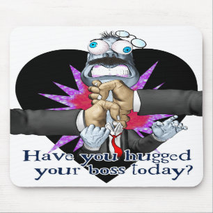 Hug Your Boss Mousepad