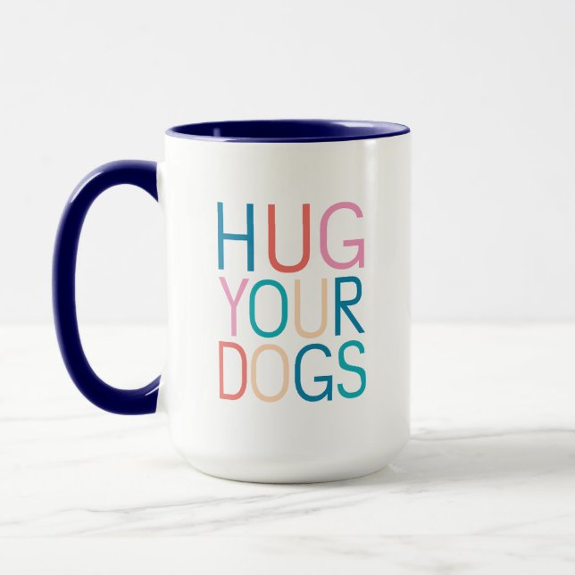 Hug your dogs mug (Left)