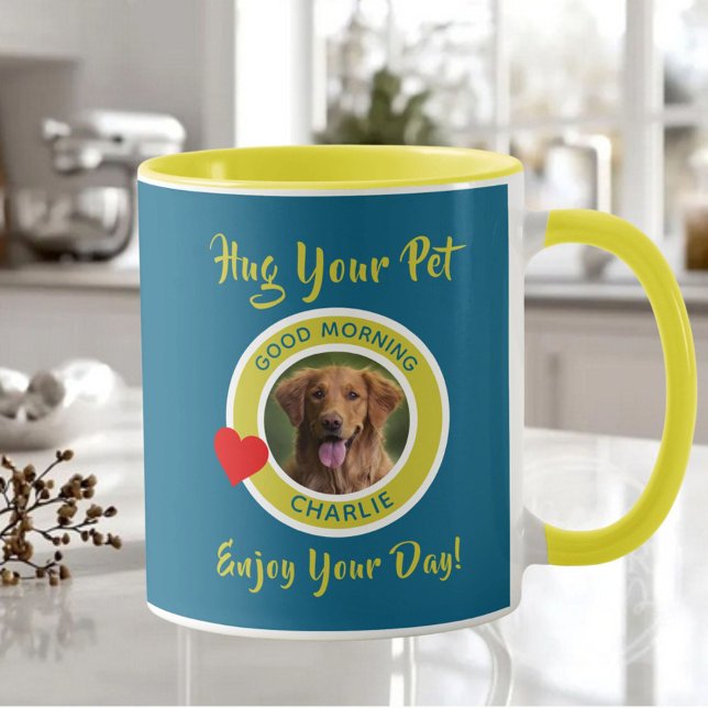 Hug Your Pet and Photo Enjoy Your Day Mug (Creator Uploaded)