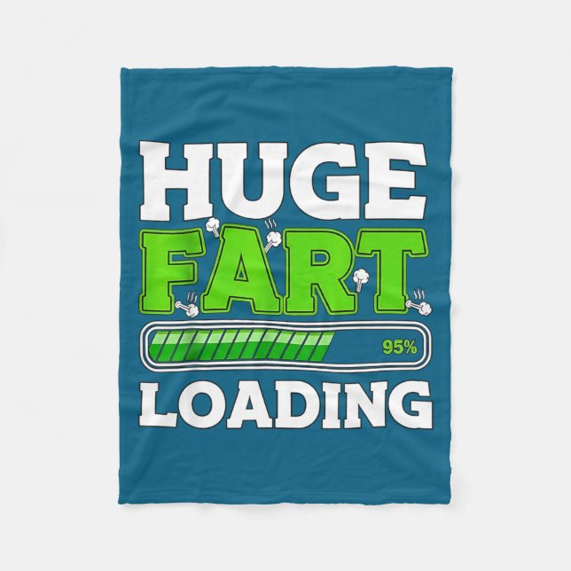 Huge Fart 95% Loading  Fleece Blanket (Front)