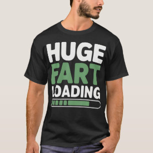 Huge Fart Loading Gaming Flatulence Nerd Laughs T-Shirt