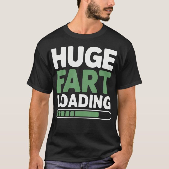Huge Fart Loading Gaming Flatulence Nerd Laughs T-Shirt (Front)