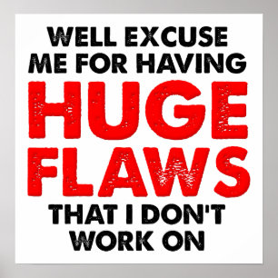 Huge Flaws Funny Poster