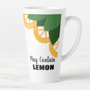 Huge Lemon Slices May Contain Lemon Latte Mug