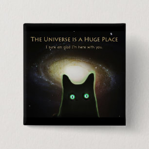 Huge Universe ~ Glad I'm Here With You 15 Cm Square Badge