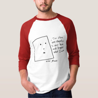 "Hugged what I own" jersey. T-Shirt
