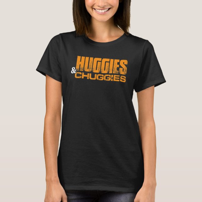 Huggies and Chuggies T-Shirt (Front)