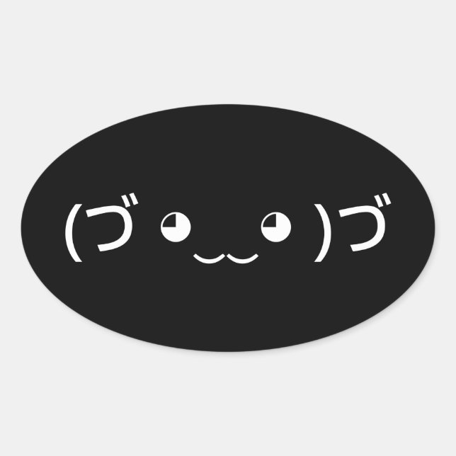 Hugging Emoticon (づ ◕‿‿◕ )づ Japanese Kaomoji Oval  Oval Sticker (Front)