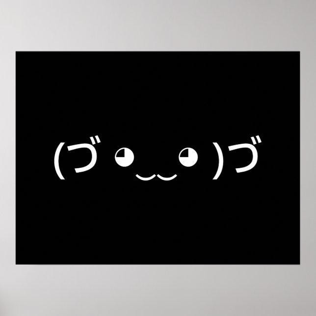 Hugging Emoticon (づ ◕‿‿◕ )づ Japanese Kaomoji Poste Poster (Front)