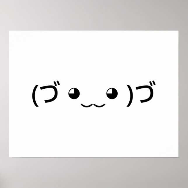 Hugging Emoticon (づ ◕‿‿◕ )づ Japanese Kaomoji Poster (Front)