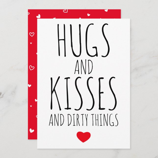 Hugs and Kisses and Dirty things funny Valentine's Holiday Card (Front/Back)
