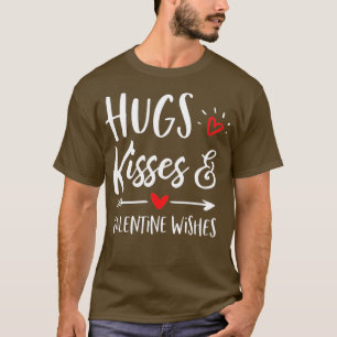 Hugs And Kisses Valentines Wishes Valentines Day V T-Shirt