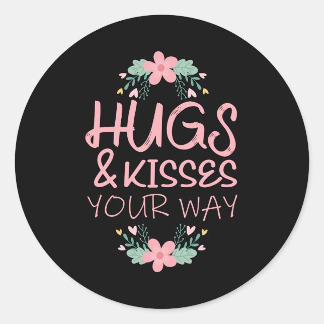 Hugs And Kisses Your Way Classic Round Sticker (Front)