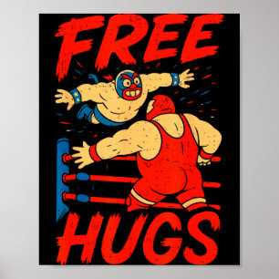 Hugs Funny Wrestling Humor Wrestler Wrestle Men Wo Poster