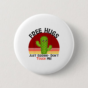 Hugs Just Kidding Dont Touch Me Cactus Funny 6 Cm Round Badge