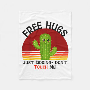 Hugs Just Kidding Dont Touch Me Cactus Funny Fleece Blanket