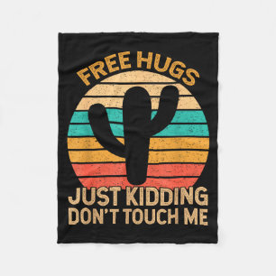 Hugs Just Kidding Don't Touch Me Cactus Humor Hugg Fleece Blanket